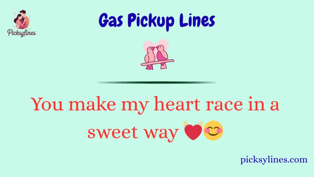Gas Pickup Lines