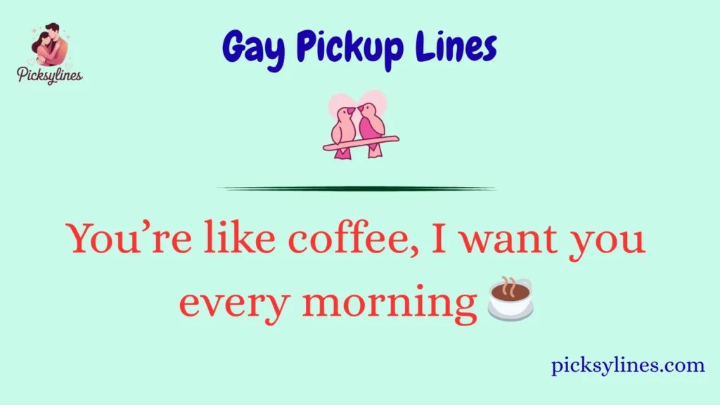 Gay Pickup Lines
