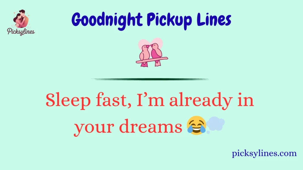 Goodnight Pickup Lines