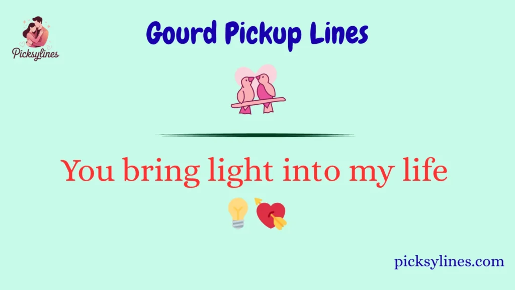 Gourd Pickup Lines