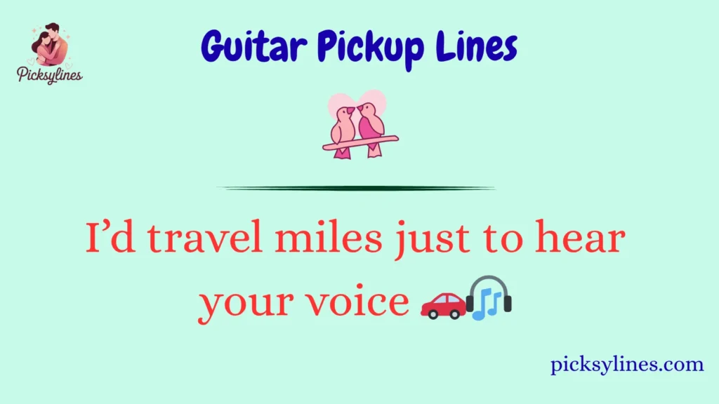 Guitar Pickup Lines