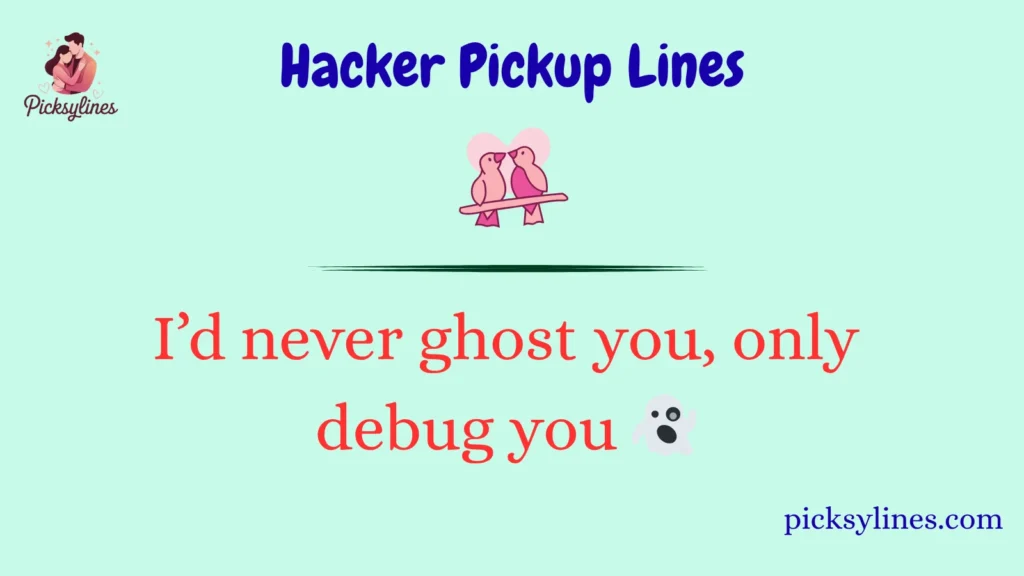 Hacker Pickup Lines