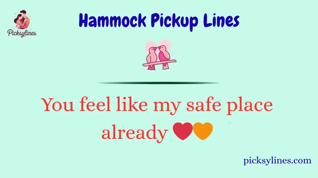 Hammock Pickup Lines