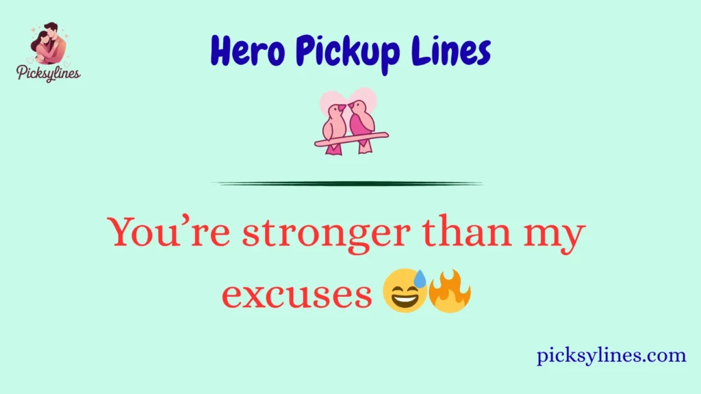 Hero Pickup Lines