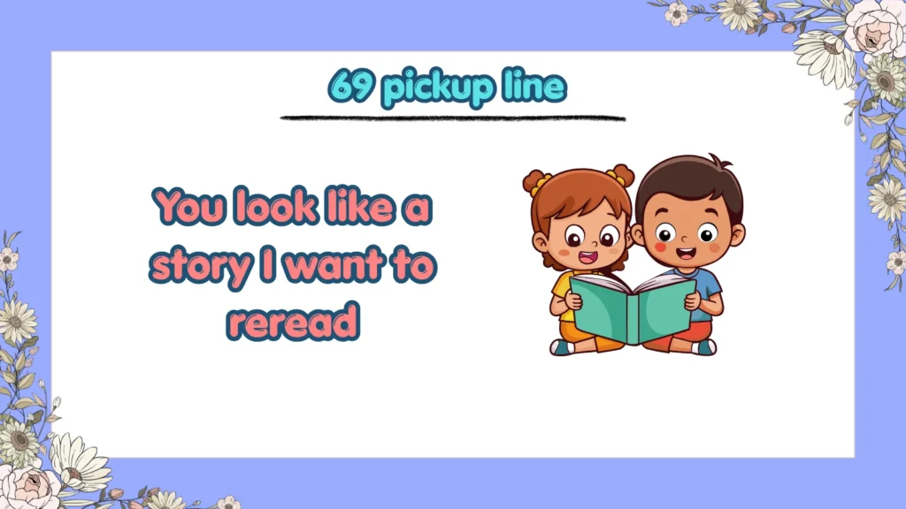 69 pickup line