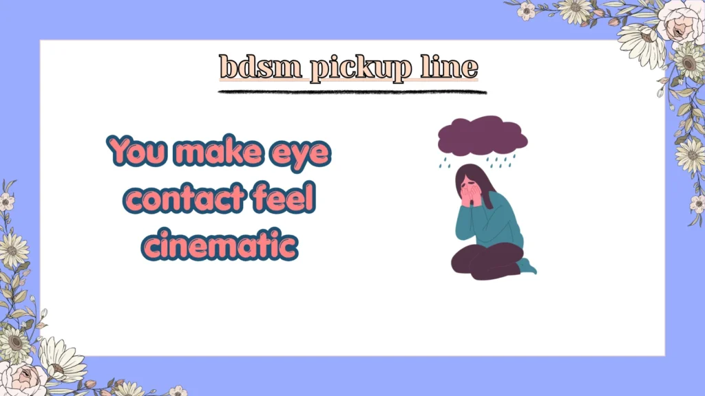 bdsm pickup line