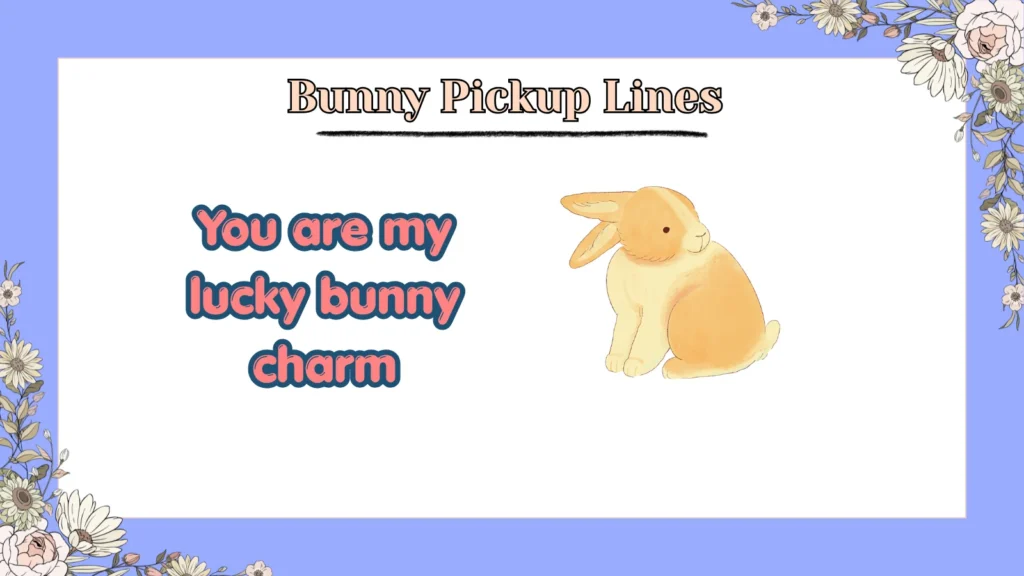 Bunny Pickup Lines