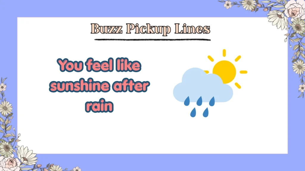 Buzz Pickup Lines