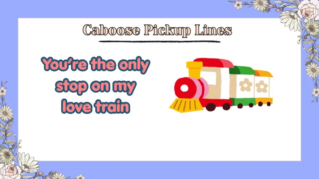 Caboose Pickup Lines