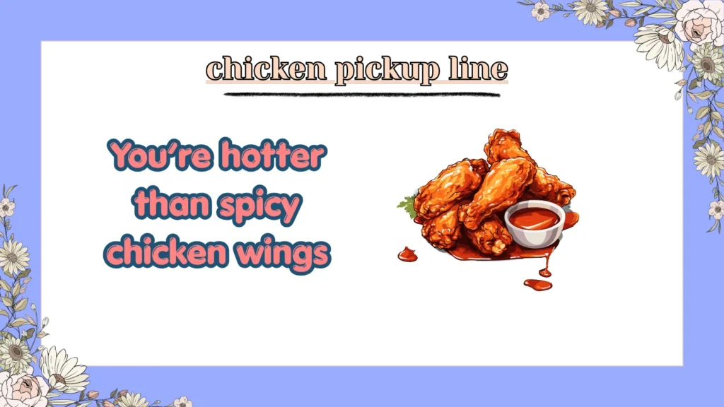 chicken pickup line