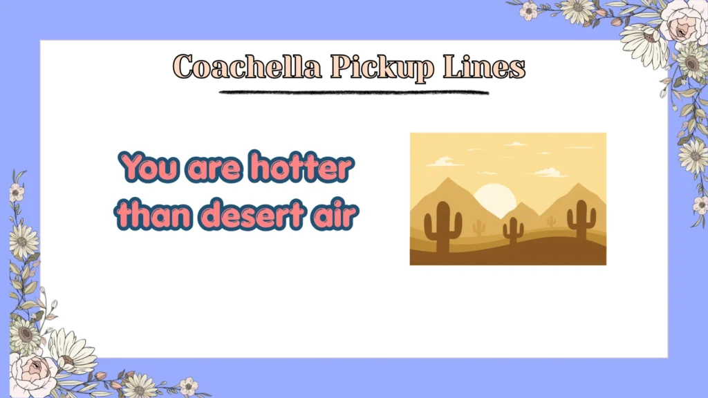 coachella-pickup-lines