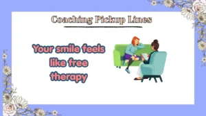 Coaching Pickup Lines