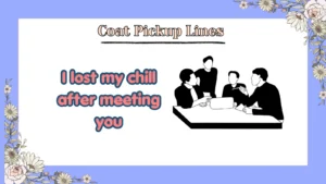 Coat Pickup Lines