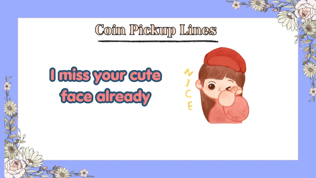 Coin Pickup Lines