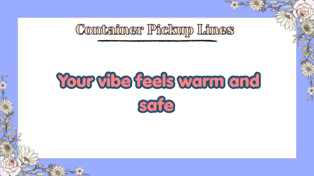 Container Pickup Lines