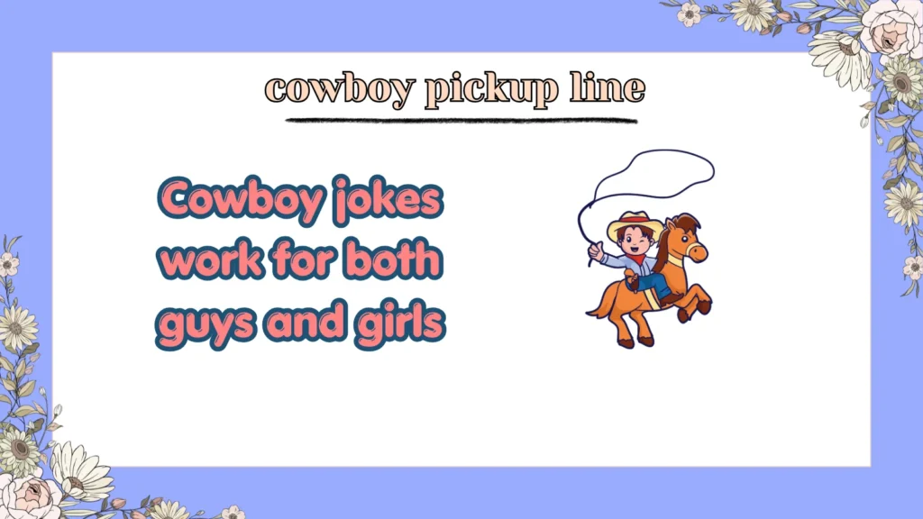 cowboy pickup line