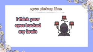 eyes pickup line