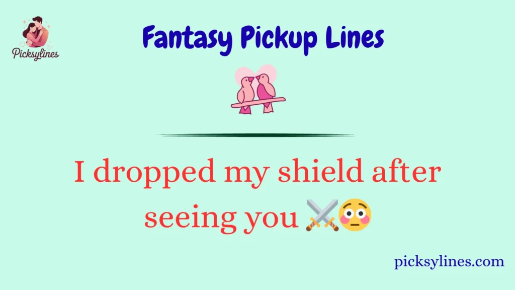Fantasy Pickup Lines