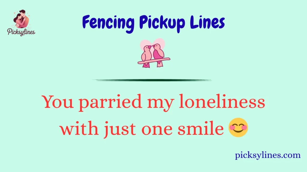Fencing Pickup Lines