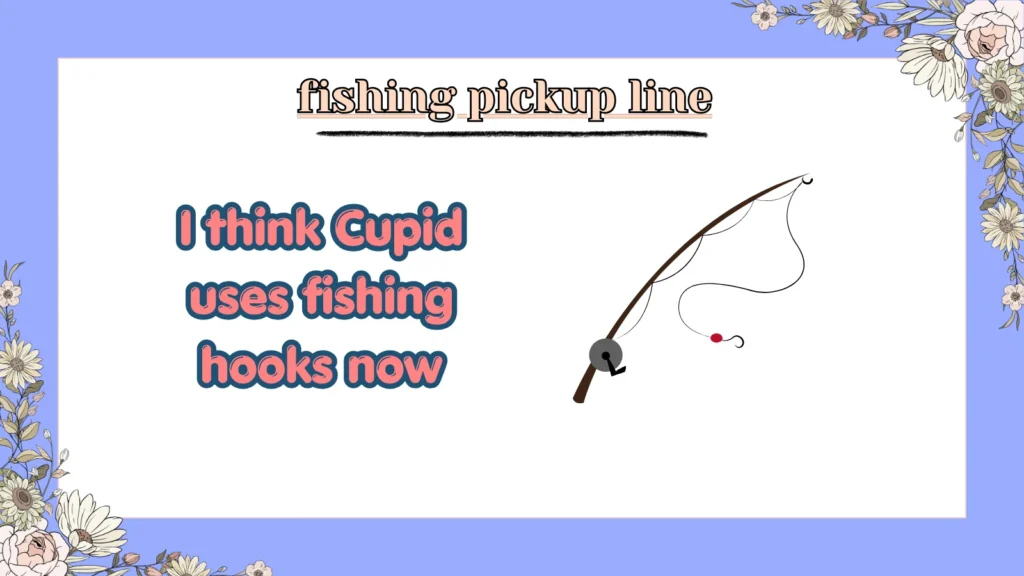 fishing pickup line