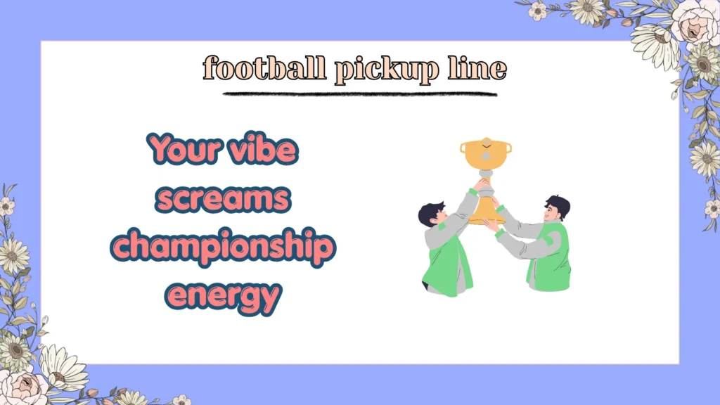 football pickup line