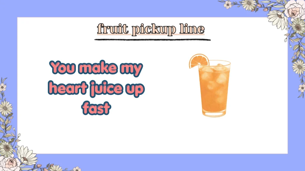 fruit pickup line