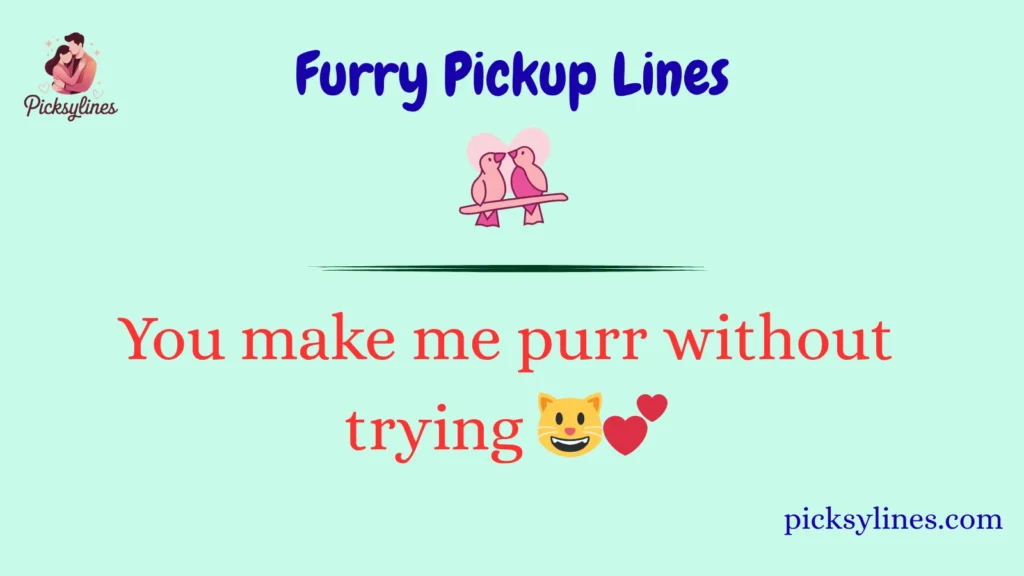 Furry Pickup Lines