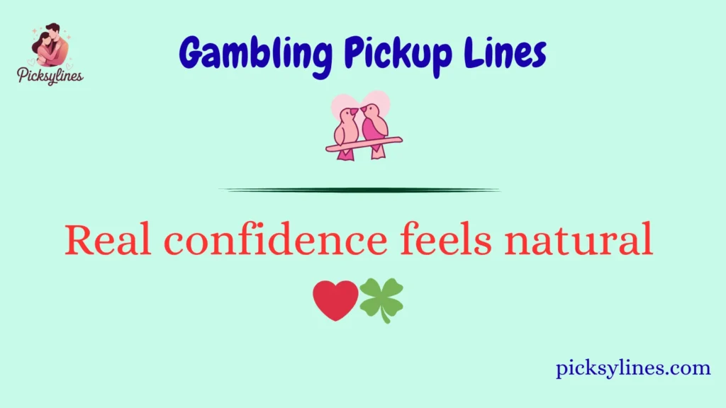 Gambling Pickup Lines