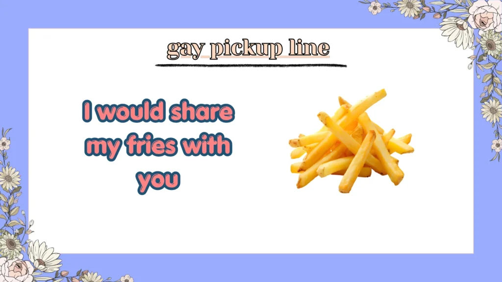gay pickup line