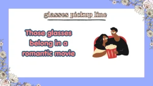 glasses pickup line