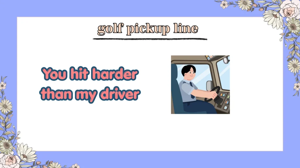 golf pickup line
