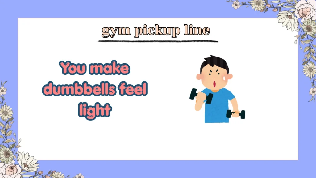 gym pickup line