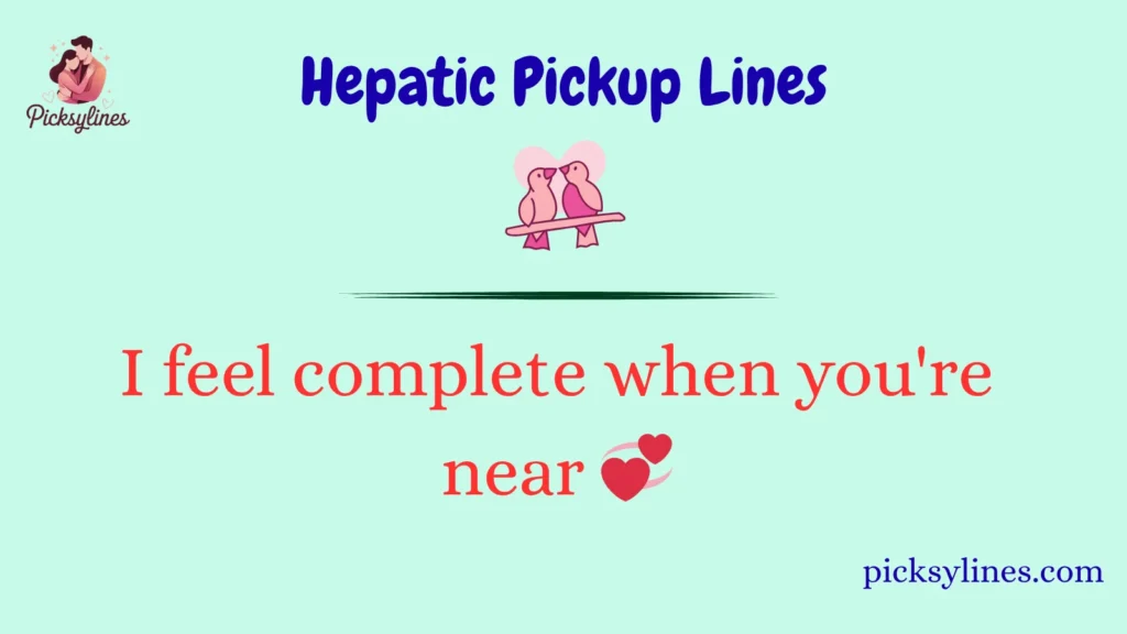 Hepatic Pickup Lines