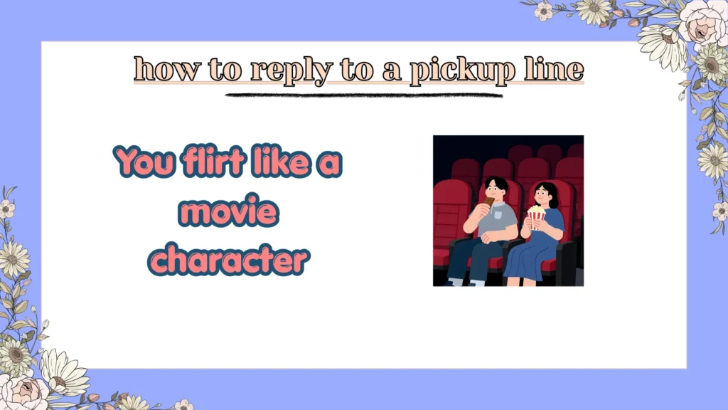 how to reply to a pickup line