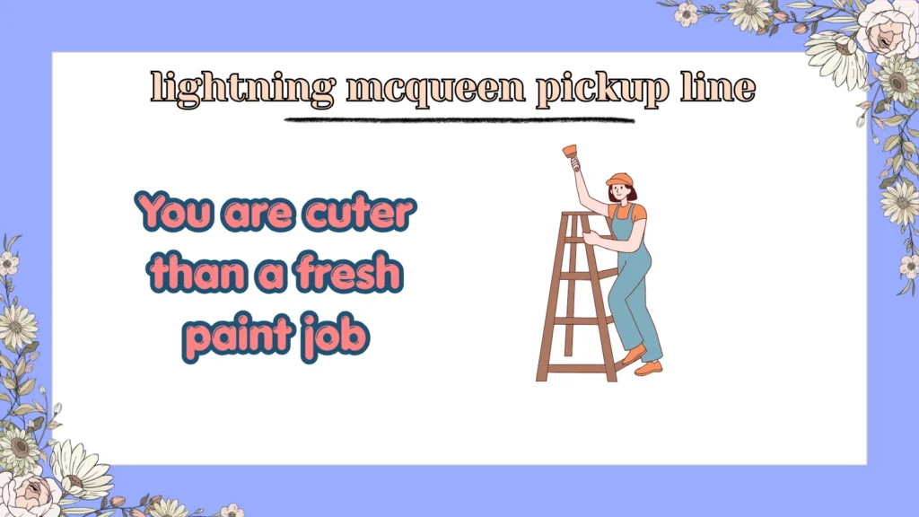 lightning mcqueen pickup line