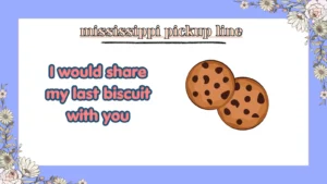 mississippi pickup line