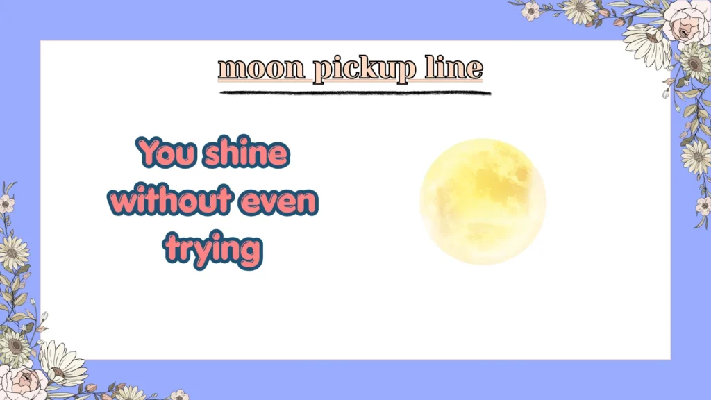 moon pickup line