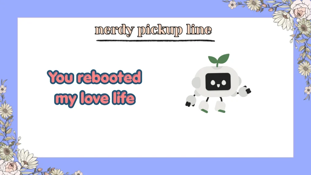 nerdy pickup line