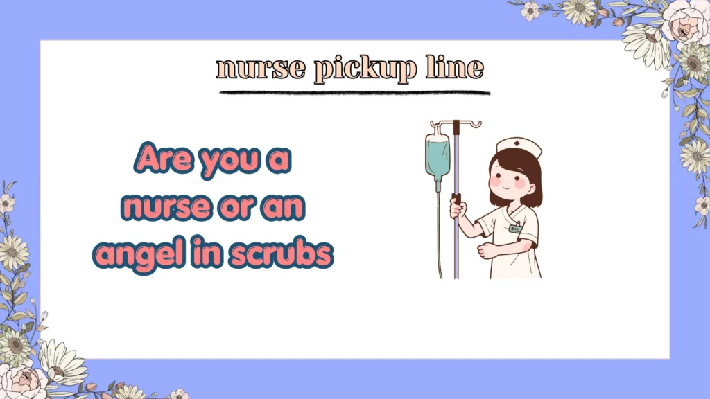 Nurse Pickup Line