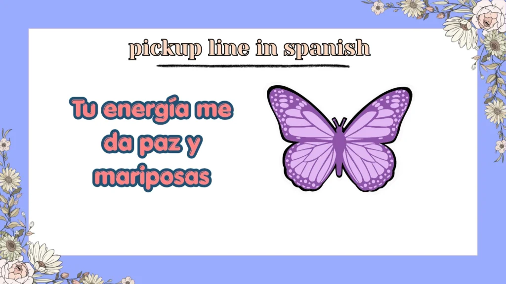 pickup line in spanish