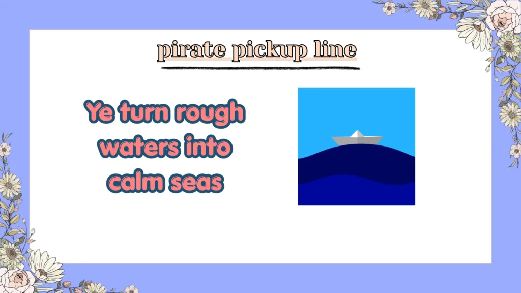 pirate pickup line