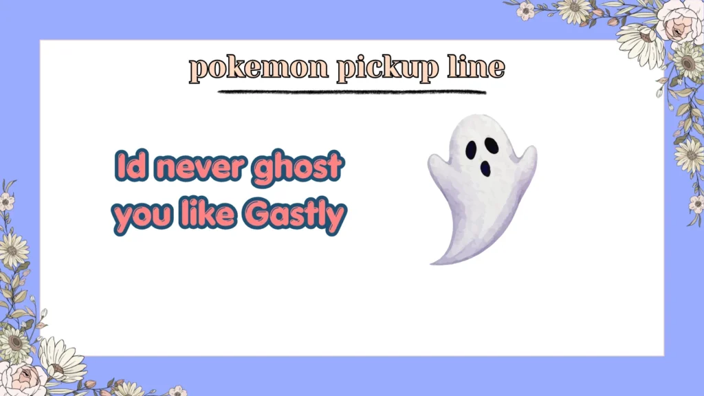 pokemon pickup line