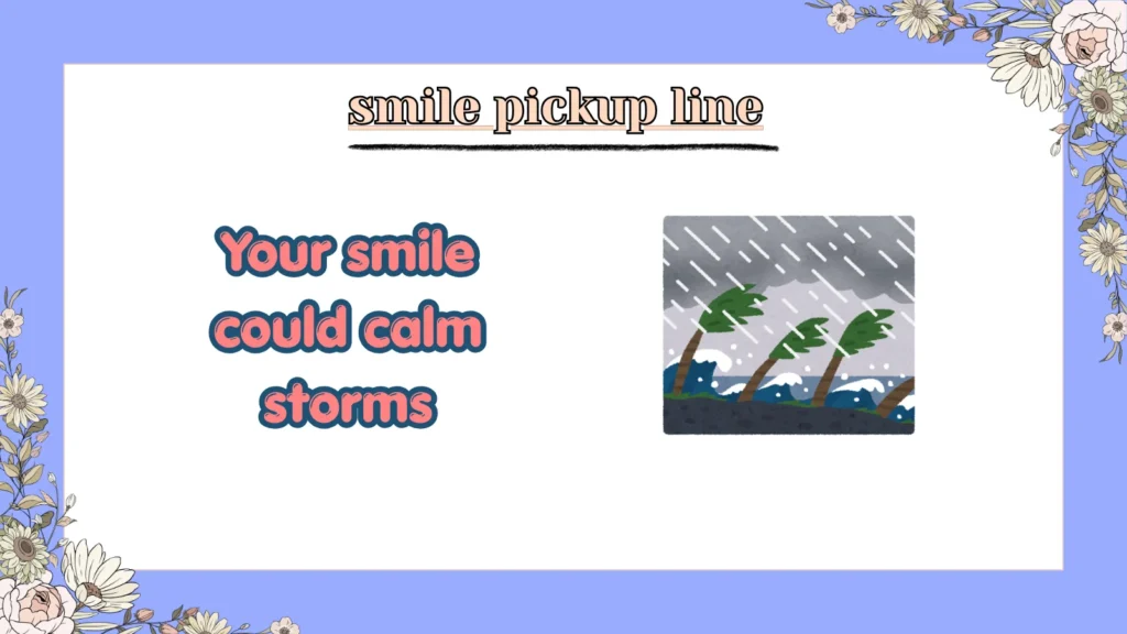 smile pickup line