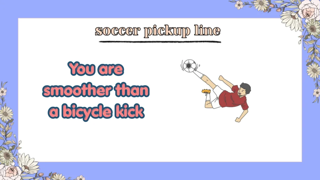 soccer pickup line