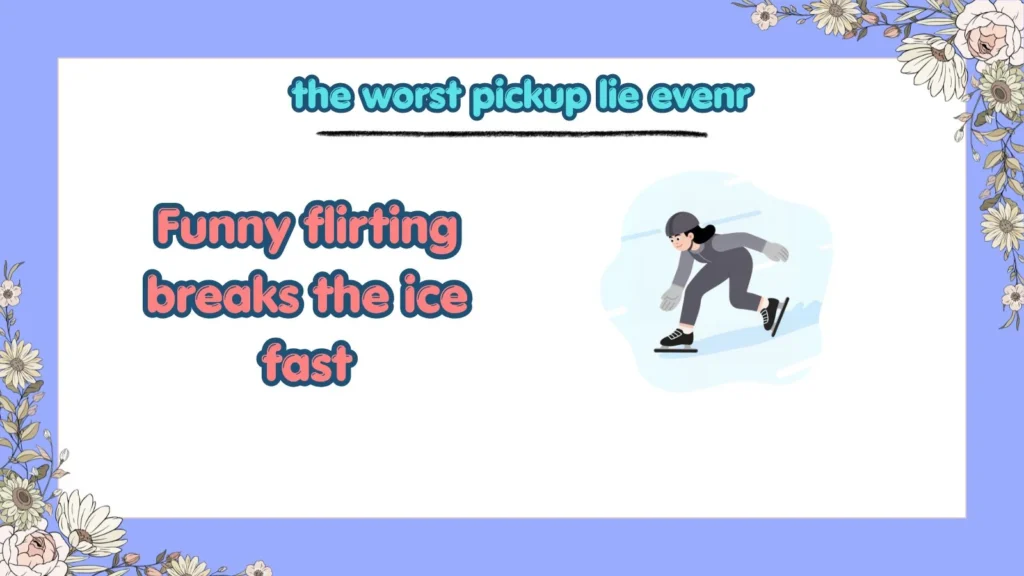 The Worst Pickup Line