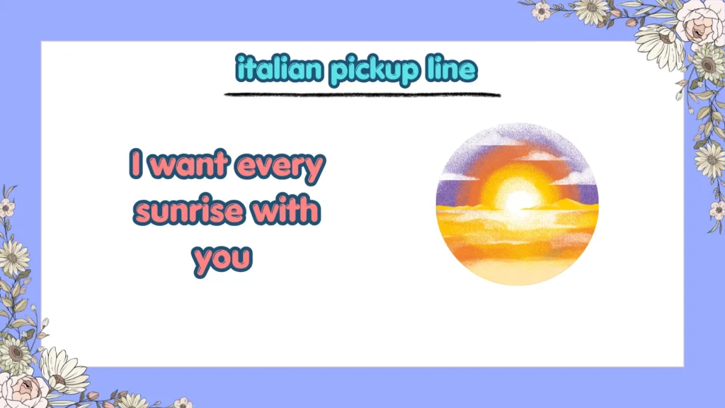 italian pickup line